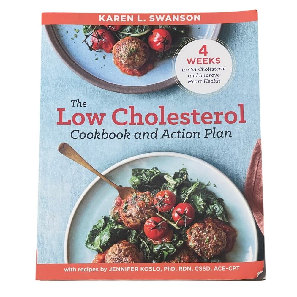 The Low Cholesterol Cookbook Recipes and Action Plan 4 Weeks to Cut Cholesterol